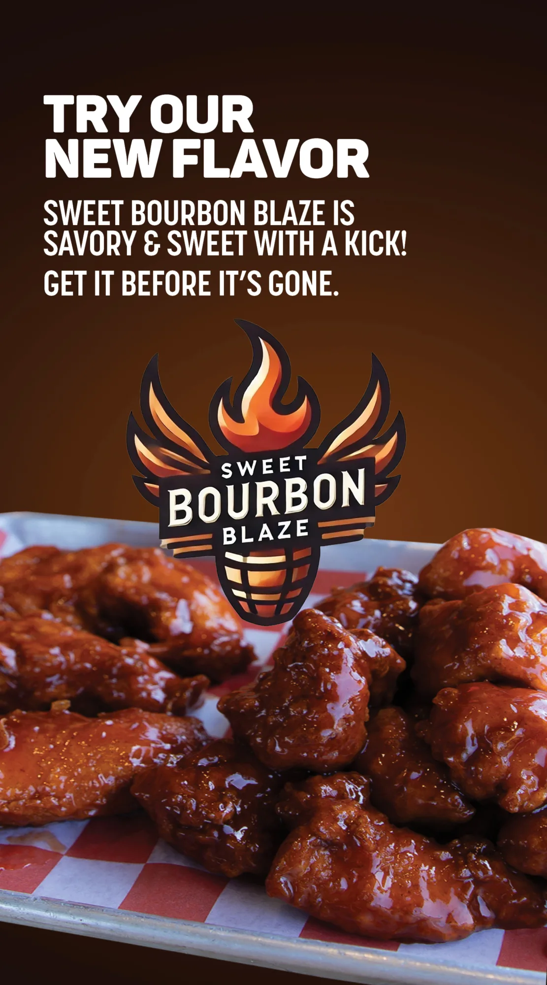 Try our new flavor, Bourbon Blaze